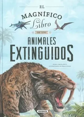 EL MAGNIFICO LIBRO DE LOS ANIMALES EXTINGUIDOS1