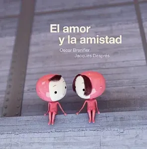 EL AMOR Y LA AMISTAD1