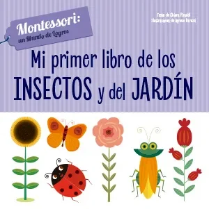 MI PRIMER LIBRO DE LOS INSECTOS Y DEL JARDIN1