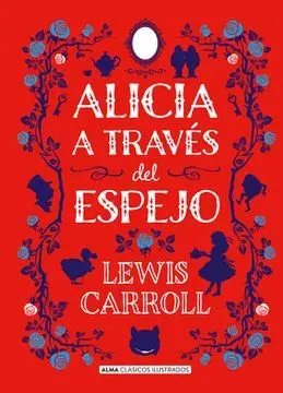 ALICIA A TRAVES DEL ESPEJO - EDICIÓN ILUSTRADA1