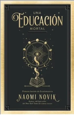 UNA EDUCACION MORTAL ESCOLOMANCIA 11