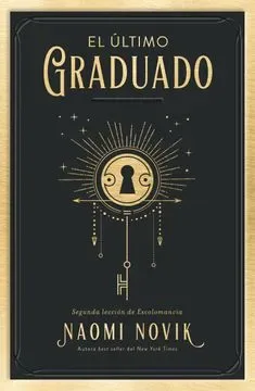 EL ULTIMO GRADUADO ESCOLOMANCIA 21