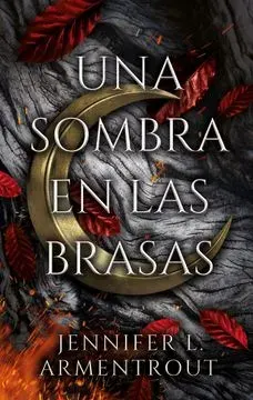 UNA SOMBRA EN LAS BRASAS DE SANGRE Y CENIZAS 41