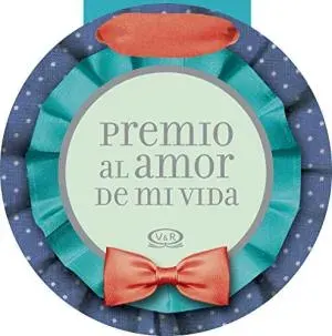 PREMIO AL AMOR DE MI VIDA1