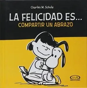 SNOOPY LA FELICIDAD ES COMPRATIR UN ABRAZO1