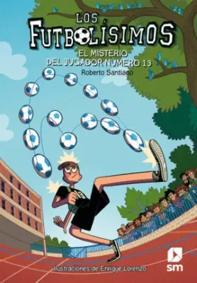 LOS FUTBOLISIMOS 13 EL MISTERIO DEL JUGADOR NUMERO 131