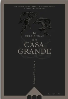 LA HERMANDAD DE LA CASA GRANDE1