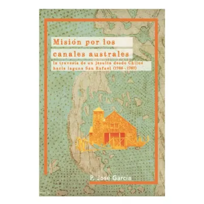 MISION POR LOS CANALES AUSTRALES1