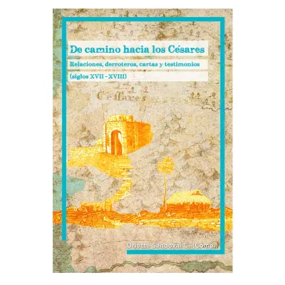DE CAMINO HACIA LOS CESARES1