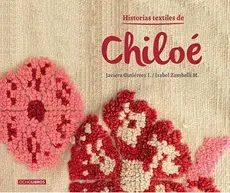 HISTORIAS TEXTILES DE CHILOE1