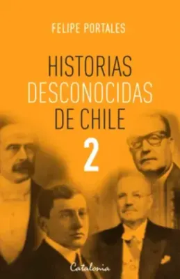 HISTORIAS DESCONOCIDAS DE CHILE 21