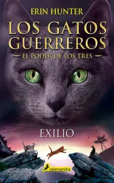 LOS GATOS GUERREROS EL PODER DE LOS TRES 3 EXILIO1