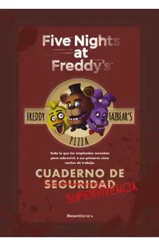FIVE NIGHTS AT FREDDYS CUADERNO DE SUPERVIVENCIA1