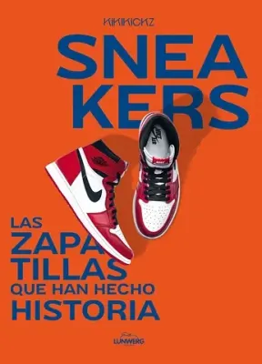 SNEAKERS. LAS ZAPATILLAS QUE HAN HECHO HISTORIA1