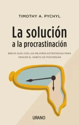 LA SOLUCION A LA PROCRASTINACION1