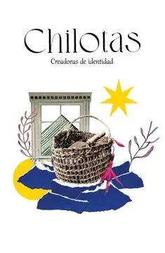 CHILOTAS - CREADORAS DE IDENTIDAD1