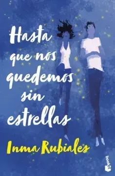 HASTA QUE NOS QUEDEMOS SIN ESTRELLAS - TAPA DURA1