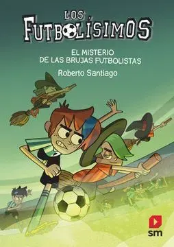 LOS FUTBOLISIMOS 19 EL MISTERIO DE LAS BRUJAS FUTBOLISTAS1