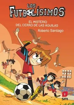 LOS FUTBOLISIMOS 21 EL MISTERIO DEL CERRO DE LAS AGUILAS1