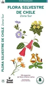 GUIA DESPLEGABLE FLORA SILVESTRE DE CHILE ZONA SUR1