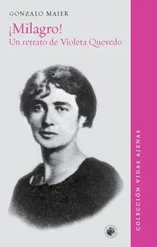 MILAGRO UN RETRATO DE VIOLETA QUEVEDO1