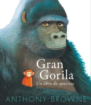 GRAN GORILA UN LIBRO DE OPUESTOS1