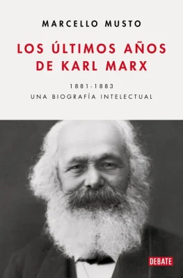LOS ULTIMOS AÑOS DE KARL MARX1