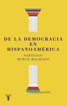 DE LA DEMOCRACIA EN HISPANOAMERICA1