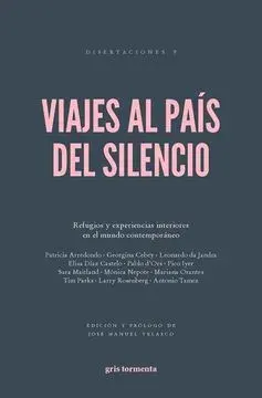 VIAJES AL PAIS DEL SILENCIO REFUGIOS Y EXPERIENCIAS INTERIORES EN EL MUNDO CONTEMPORANEO1