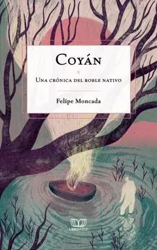 COYAN. UNA CRONICA DEL ROBLE NATIVO1