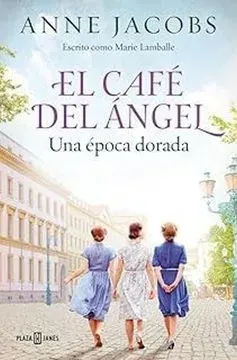 EL CAFE DEL ANGEL - UNA EPOCA DORADA1