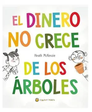 EL DINERO NO CRECE DE LOS ÁRBOLES1