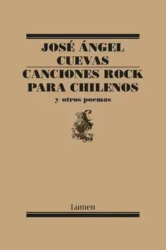 CANCIONES ROCK PARA CHILENOS Y OTROS POEMAS1