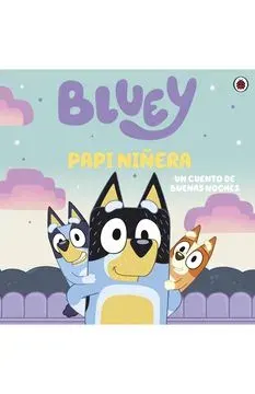 BLUEY PAPI NIÑERA - UN CUENTO DE BUENAS NOCHES1