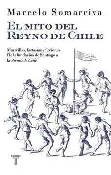 EL MITO DEL REYNO DE CHILE1