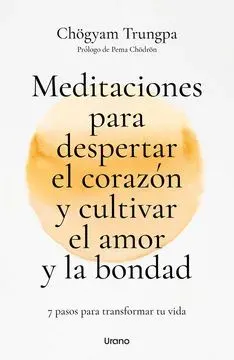 MEDITACIONES PARA DESPERTAR EL CORAZON Y CULTIVAR EL AMOR Y LA BONDAD1