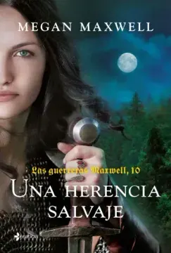 LAS GUERRERAS MAXWELL 10 UNA HERENCIA SALVAJE1