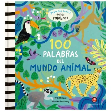 100 PALABRAS DEL MUNDO ANIMAL PEQUEÑOS GENIOS DE LAS PALABRAS1