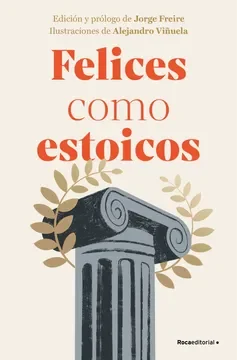 FELICES COMO ESTOICOS (EDICIÓN ILUSTRADA)1
