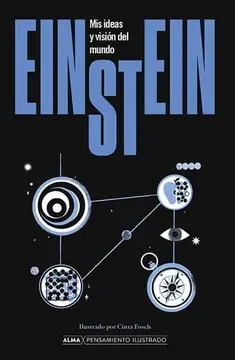 EINSTEIN. MIS IDEAS Y VISIÓN DEL MUNDO1