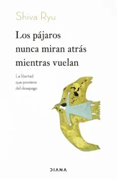 LOS PAJAROS NUNCA MIRAN ATRAS MIENTRAS VUELAN1