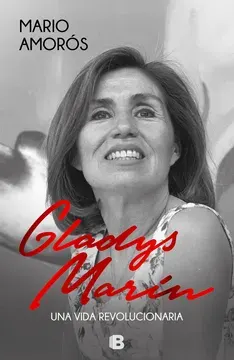GLADYS MARIN. UNA VIDA REVOLUCIONARIA1