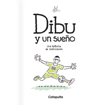 DIBU Y UN SUEÑO. UNA HISTORIA DE REALIZACION1