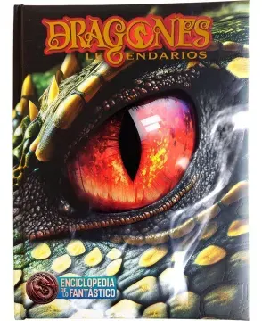 DRAGONES LEGENDARIOS - ENCICLOPEDIA DE LO FANTASTICO1
