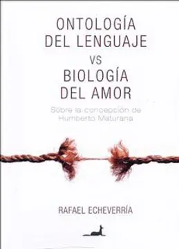 ONTOLOGIA DEL LENGUAJE VS BIOLOGIA DEL AMOR1