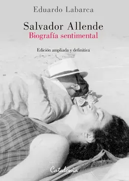 SALVADOR ALLENDE BIOGRAFIA SENTIMENTAL1