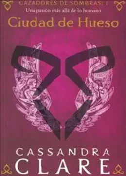 CAZADORES DE SOMBRAS 1 CIUDAD DE HUESO1
