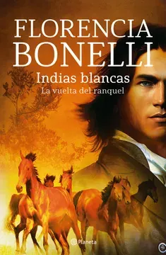 INDIAS BLANCAS. LA VUELTA DEL RANQUEL1