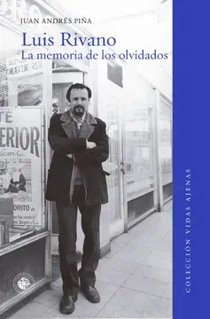 LUIS RIVANO. LA MEMORIA DE LOS OLVIDADOS1