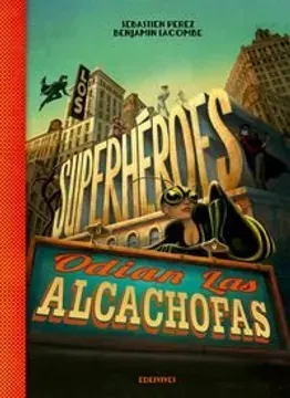 LOS SUPERHEROES ODIAN LAS ALCACHOFAS1